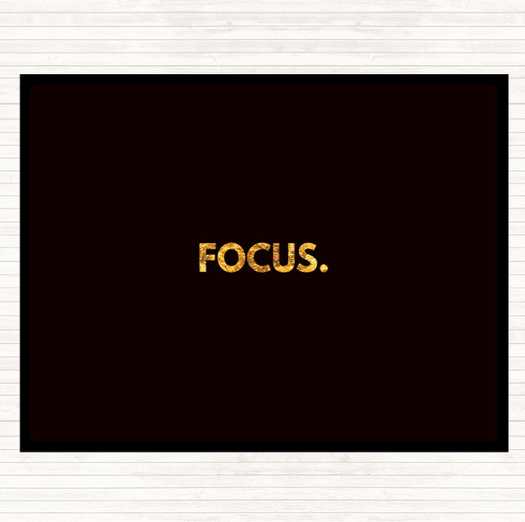 Black Gold Focus Quote Dinner Table Placemat