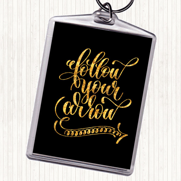 Black Gold Follow Your Arrow Quote Bag Tag Keychain Keyring