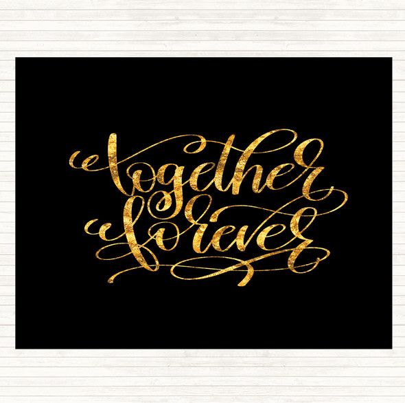 Black Gold Forever Together Quote Mouse Mat Pad