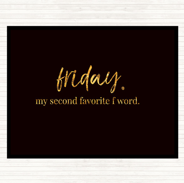 Black Gold Friday Second Favourite F Word Quote Mouse Mat Pad