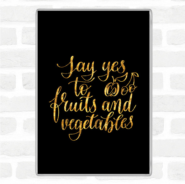 Black Gold Fruits And Vegetables Quote Jumbo Fridge Magnet