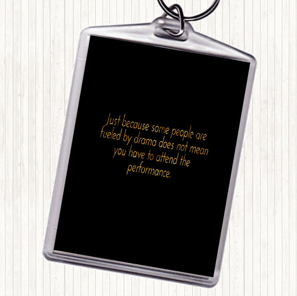 Black Gold Fuelled By Drama Quote Bag Tag Keychain Keyring