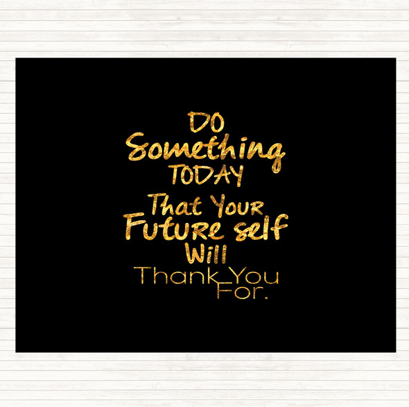 Black Gold Future Self Quote Mouse Mat Pad