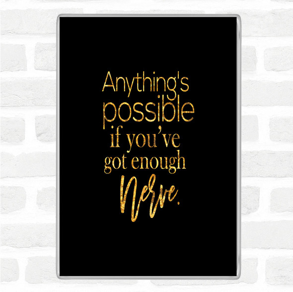 Black Gold Anything's Possible Quote Jumbo Fridge Magnet