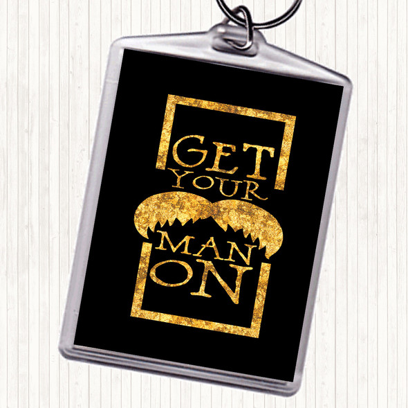 Black Gold Get Your Man On Mustache Quote Bag Tag Keychain Keyring