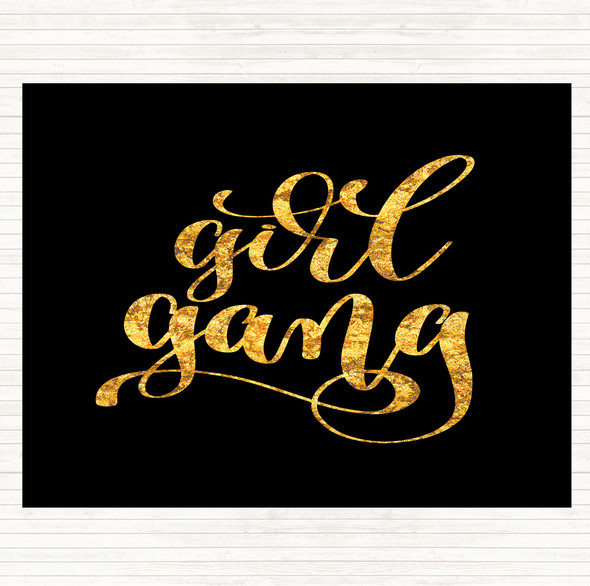 Black Gold Girl Gang Quote Dinner Table Placemat