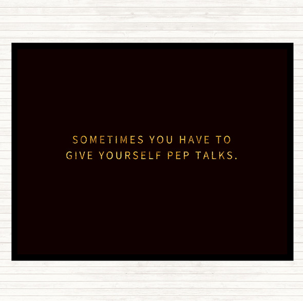 Black Gold Give Yourself Pep Talks Quote Dinner Table Placemat