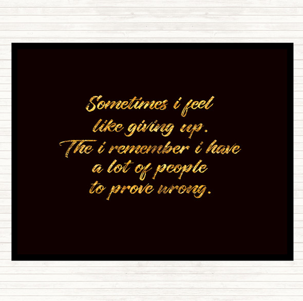 Black Gold Giving Up Quote Mouse Mat Pad