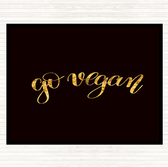 Black Gold Go Vegan Quote Dinner Table Placemat