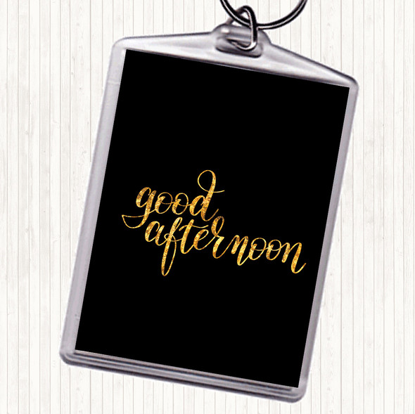 Black Gold Good Afternoon Quote Bag Tag Keychain Keyring