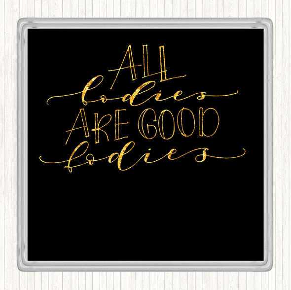 Black Gold Good Ladies Quote Drinks Mat Coaster