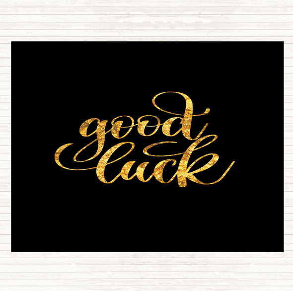 Black Gold Good Luck Quote Dinner Table Placemat
