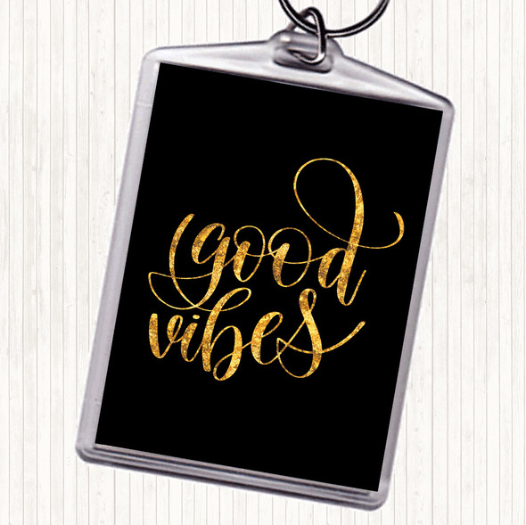 Black Gold Good Vibes Quote Bag Tag Keychain Keyring