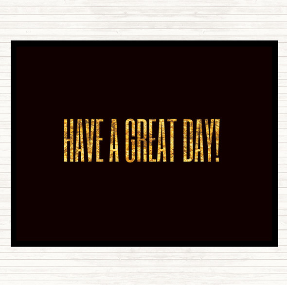 Black Gold Great Day Quote Mouse Mat Pad