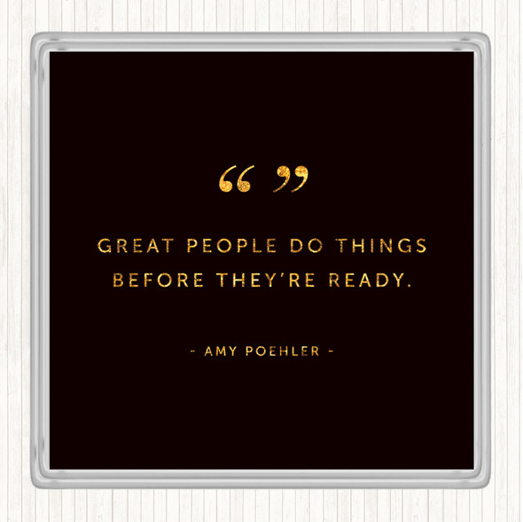 Black Gold Great People Quote Drinks Mat Coaster