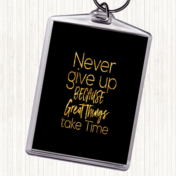 Black Gold Great Things Take Time Quote Bag Tag Keychain Keyring