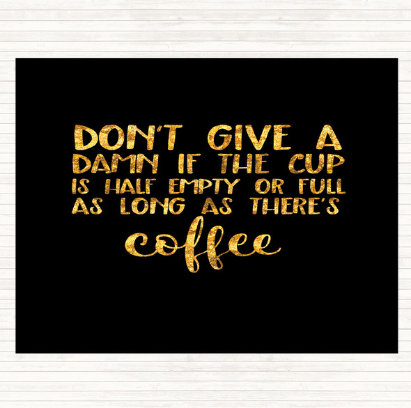 Black Gold As Long As There's Coffee Quote Dinner Table Placemat