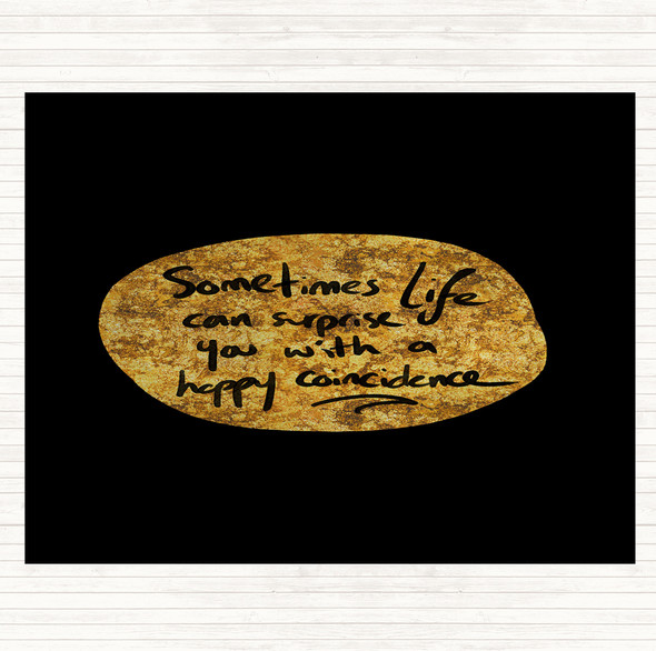 Black Gold Happy Coincidence Quote Mouse Mat Pad