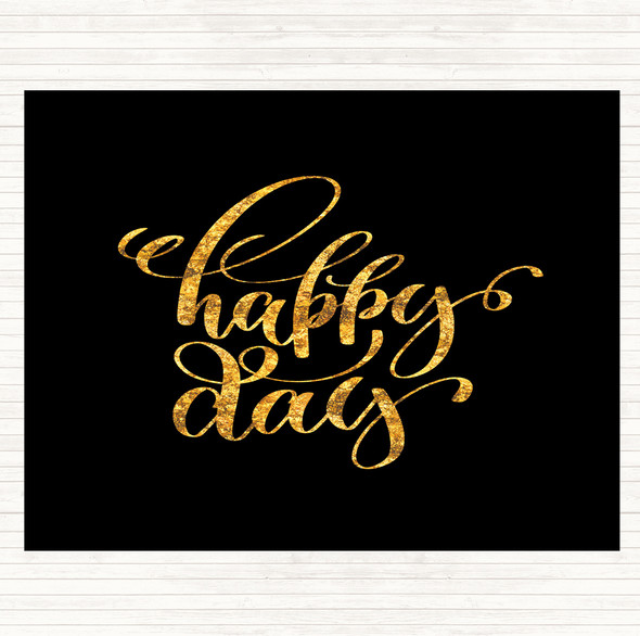 Black Gold Happy Day Quote Mouse Mat Pad