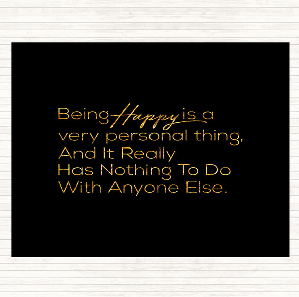 Black Gold Happy Is Personal Quote Dinner Table Placemat