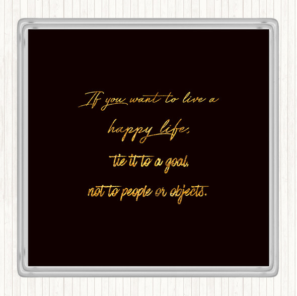 Black Gold Happy Life Quote Drinks Mat Coaster