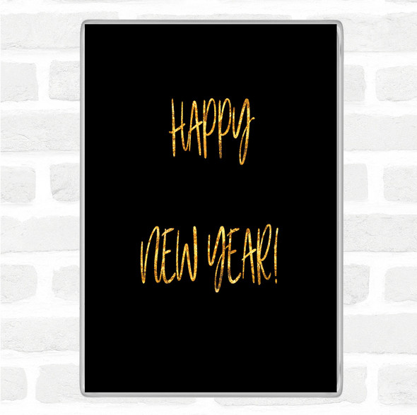 Black Gold Happy New Year Quote Jumbo Fridge Magnet