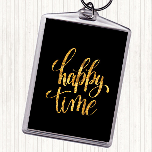 Black Gold Happy Time Quote Bag Tag Keychain Keyring