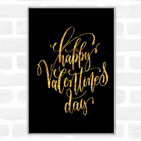 Black Gold Happy Valentines Quote Jumbo Fridge Magnet