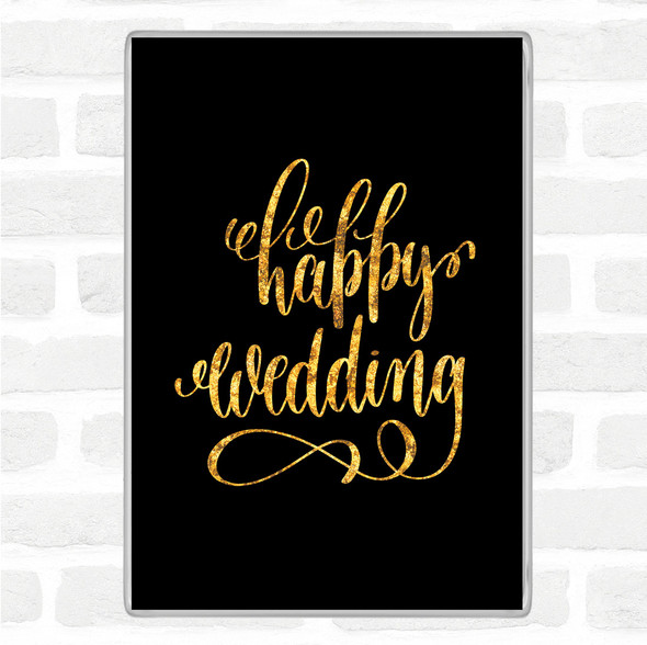 Black Gold Happy Wedding Quote Jumbo Fridge Magnet