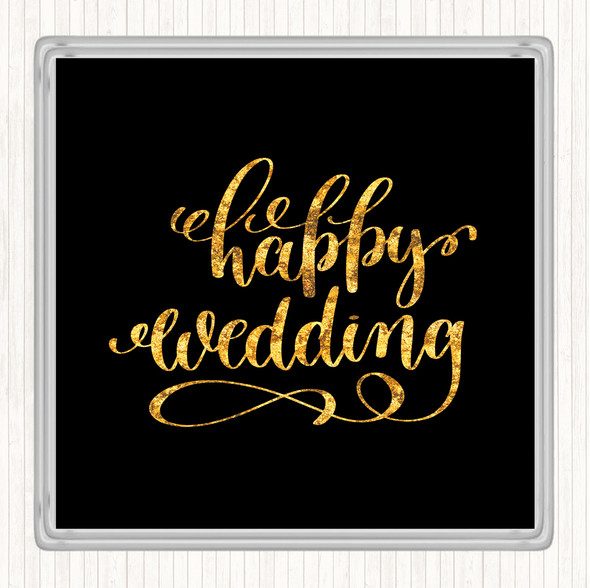 Black Gold Happy Wedding Quote Drinks Mat Coaster