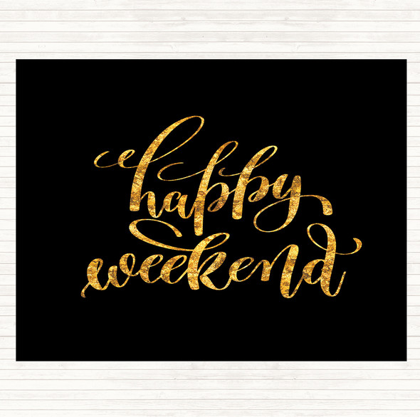 Black Gold Happy Week Quote Dinner Table Placemat