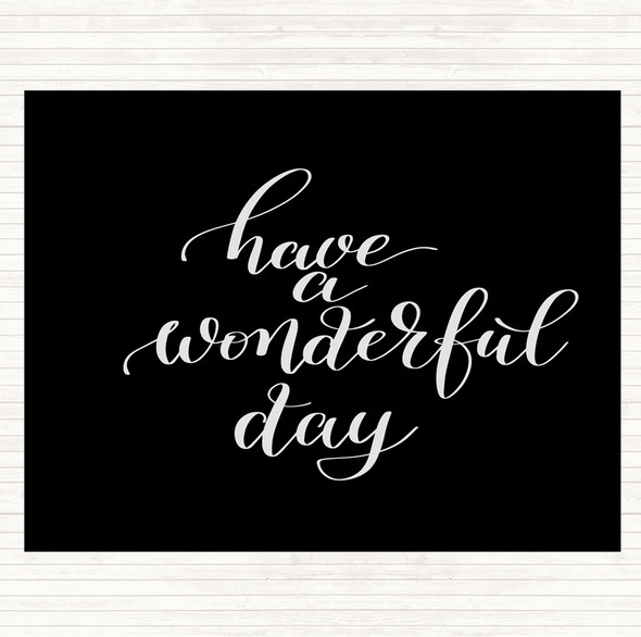 Black White Have A Wonderful Day Quote Mouse Mat Pad