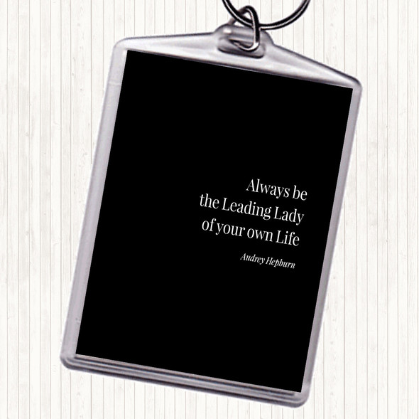 Black White Audrey Hepburn Always Be The Leading Lady Quote Bag Tag Keychain Keyring
