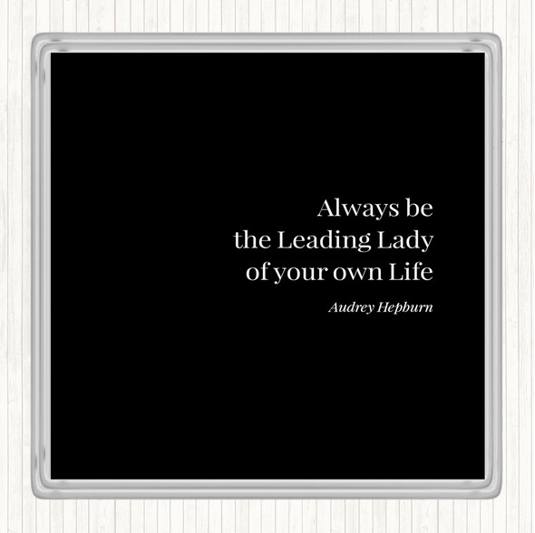Black White Audrey Hepburn Always Be The Leading Lady Quote Drinks Mat Coaster