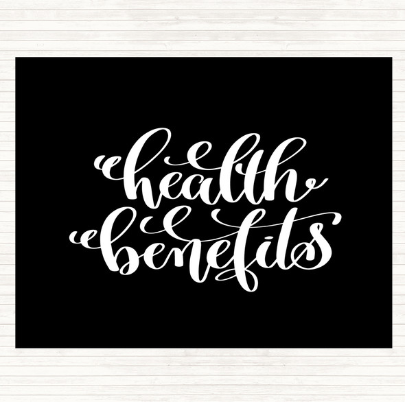 Black White Health Benefits Quote Mouse Mat Pad