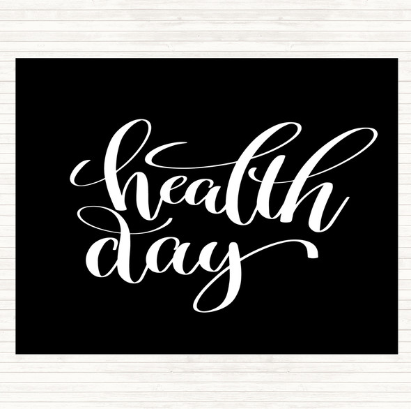 Black White Health Day Quote Dinner Table Placemat