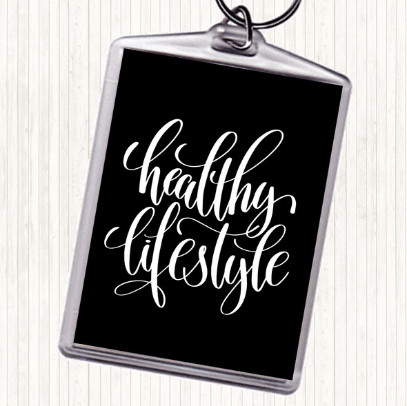 Black White Healthy Lifestyle Quote Bag Tag Keychain Keyring