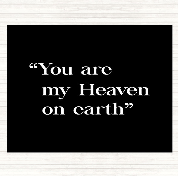 Black White Heaven On Earth Quote Dinner Table Placemat