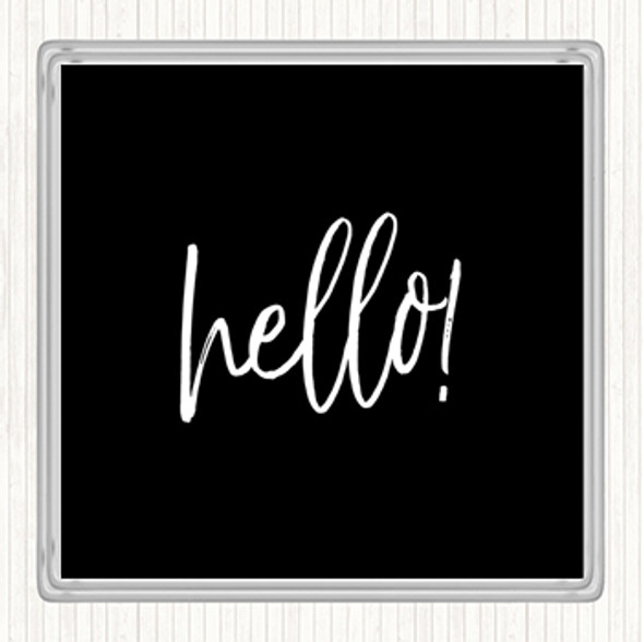 Black White Hello Fancy Quote Drinks Mat Coaster
