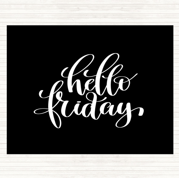 Black White Hello Friday Swirl Quote Mouse Mat Pad