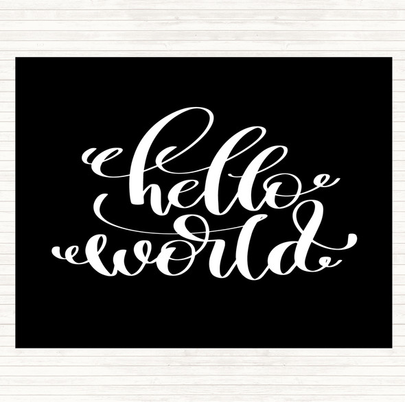 Black White Hello World Swirl Quote Dinner Table Placemat