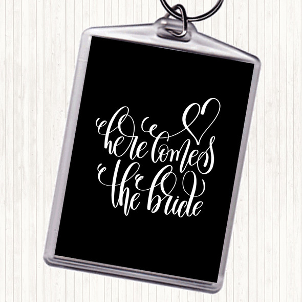 Black White Here Comes The Bride Quote Bag Tag Keychain Keyring