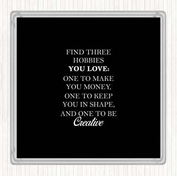 Black White Hobbies Quote Drinks Mat Coaster