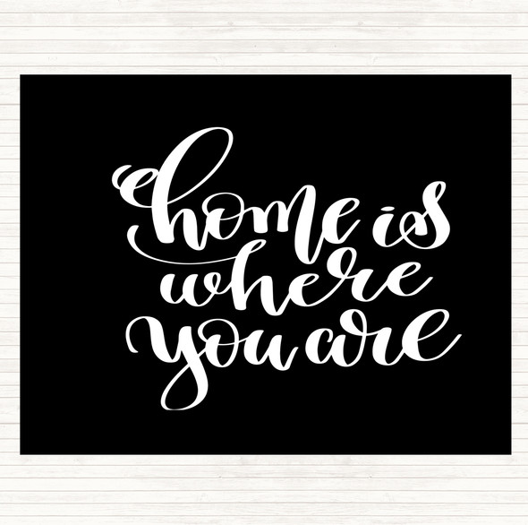Black White Home Is Where You Are Quote Mouse Mat Pad