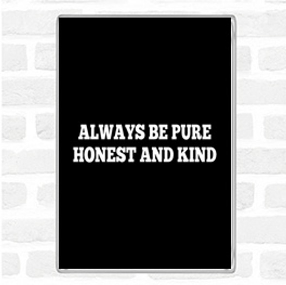 Black White Honest And Kind Quote Jumbo Fridge Magnet