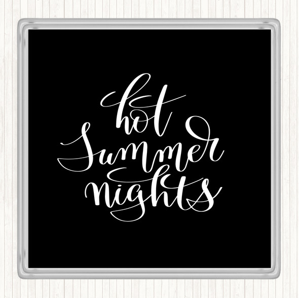 Black White Hot Summer Nights Quote Drinks Mat Coaster