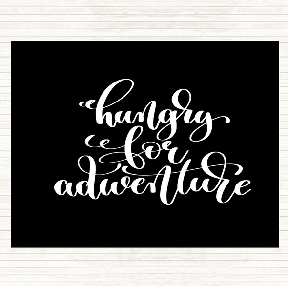 Black White Hungry For Adventure Quote Mouse Mat Pad