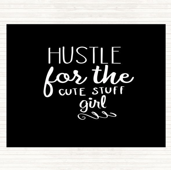 Black White Hustle For The Cute Stuff Girl Quote Mouse Mat Pad