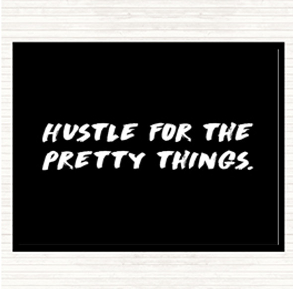 Black White Hustle For The Pretty Things Quote Mouse Mat Pad
