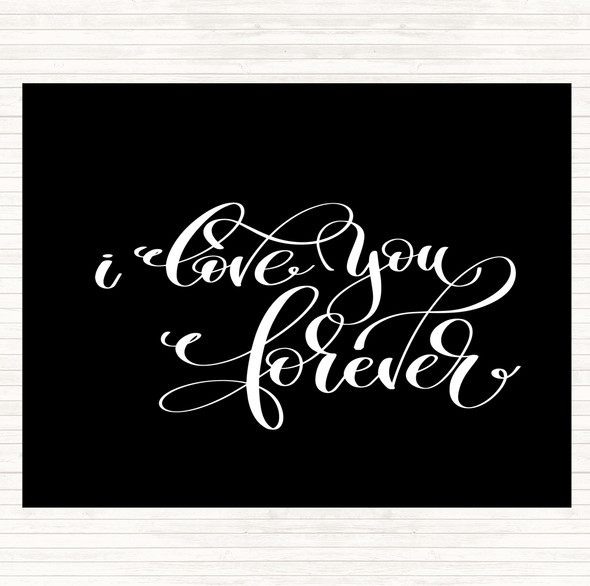 Black White I Love You Forever Quote Mouse Mat Pad